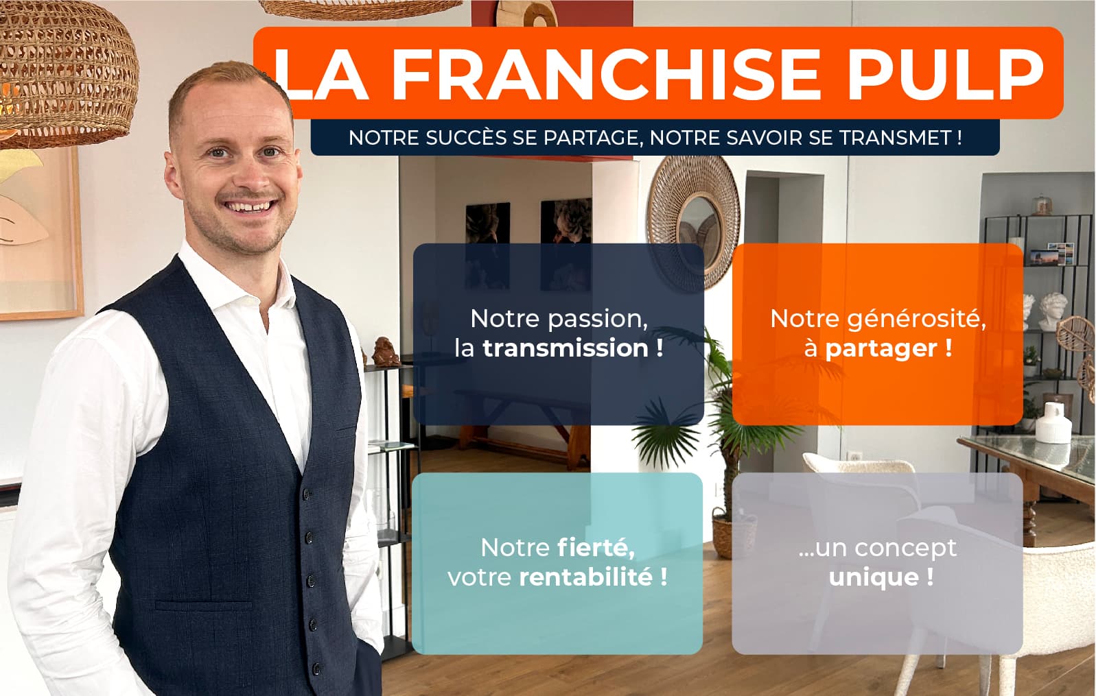 DEVENEZ FRANCHISÉ PULP IMMOBILIER